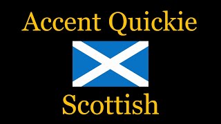 Accent Quickie  Scottish [upl. by Darmit]