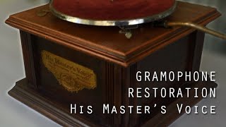 Gramophone Restoration His Masters Voice [upl. by Yrrab448]