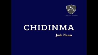 Chidimma  Jude Nnam [upl. by Ocsisnarf687]