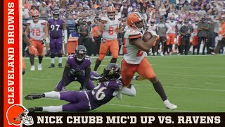 Nick Chubb Micd Up vs Ravens Extended Cut  Cleveland Browns [upl. by Llemij631]