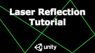 Unity Laser Reflection Tutorial [upl. by Latsyrhc725]