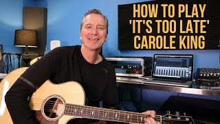 How to play Its Too Late by Carole King [upl. by Allemaj]