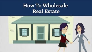 How To Wholesale Real Estate For Beginners [upl. by Ydwor]