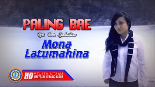 Lagu Ambon Terbaru amp Terpopuler 2019  Paleng Bae Lirik amp Terjemahan  Mona Latumahina [upl. by Dmitri]