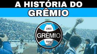 A HISTÓRIA do Grêmio FootBall Porto Alegrense [upl. by Enitsenrae]