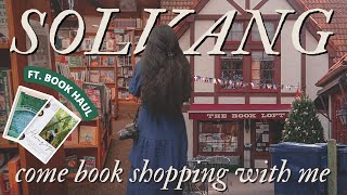 Solvang Bookstore Vlog  Come Book Shopping With Me  Book Haul [upl. by Asital733]