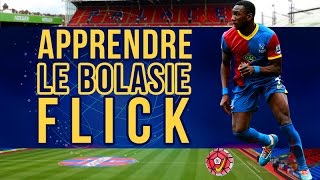 Apprendre le BOLASIE FLICK [upl. by Laryssa162]