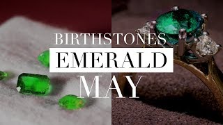 Birthstones Explained Emerald the May Birthstone [upl. by Cos]