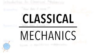 Kinematics Dynamics and Statics  Introduction to Classical Mechanics [upl. by Litnahc]