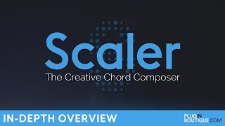 Plugin Boutique Scaler  Features Presets amp Overview  The Creative Chord Composer [upl. by Dnesnwot]