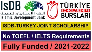 IsDBTURKEY Scholarship 20212022 for International Students  Fully Funded Scholarship in Turkey [upl. by Ailemak]