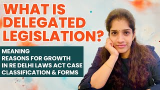 Delegated Legislation  Meaning  Growth  Classification  In Re Delhi Laws Act Case  In Hindi [upl. by Pudendas]