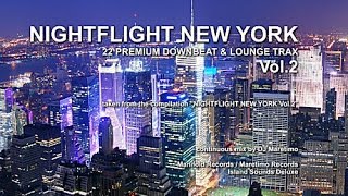 DJ Maretimo  Nightflight New York Vol 2 Full Album HD Continuous Mix Lounge Music [upl. by Wildon416]