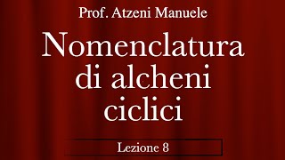 Nomenclatura alcheni ciclici L8 ProfAtzeni ISCRIVITI [upl. by Acina]