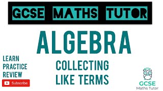 Collecting Like Terms  Simplifying Higher amp Foundation  GCSE Maths Tutor [upl. by Nnaarat]