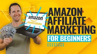 Amazon Affiliate Marketing For Beginners Amazon Associates Program Tutorial [upl. by Alludba]