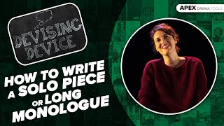 HOW TO WRITE A Solo Piece or Long Monologue [upl. by Lleraj]