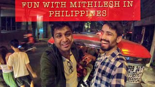 FUN with MITHILESH BACKPACKER in Philippines at Night [upl. by Orag]