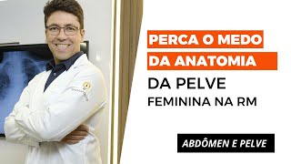 RESSONÂNCIA MAGNÉTICA DA PELVE FEMININA [upl. by Annaehs]