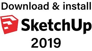 How to Download and install SketchUp 2019 [upl. by Grove431]