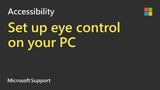 How to set up eye control in Windows 10  Microsoft [upl. by Tanny]