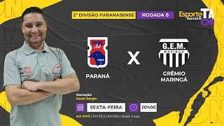 AO VIVO  PARANÁ CLUBE x GRÊMIO MARINGÁ 2106 [upl. by Brozak]