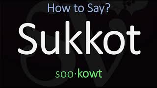 How to Pronounce Sukkot CORRECTLY [upl. by Baron]