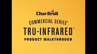 Commercial Series TRUInfrared Gas Grills  CharBroil [upl. by Aral]