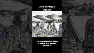 Donner Party’s Tragedy [upl. by Doehne]