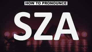 How to Pronounce SZA CORRECTLY [upl. by Wilda151]