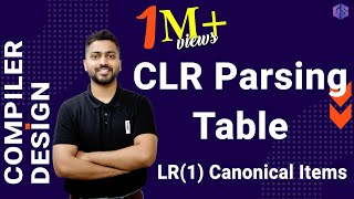 Lec13 CLR Parsing Table  LR1 Canonical Items [upl. by Eleanore160]