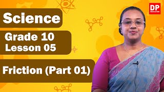 Lesson 05  Friction Part 01  Grade 10 Science in English [upl. by Liss553]