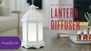 How to Use Your Lantern Diffuser  Young Living Essential Oils [upl. by Osman]