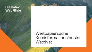 Die flatex WebFiliale  Wertpapiersuche Kursinformationsfenster Watchlist [upl. by Mandi]