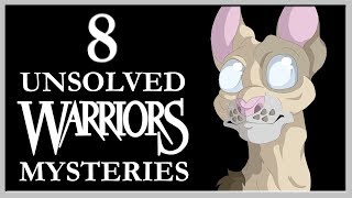 8 UNSOLVED Warrior Cats Mysteries [upl. by Kleinstein602]