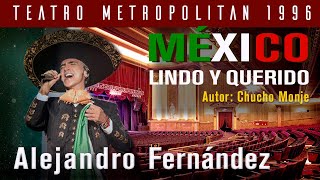 México lindo y queridoAlejandro Fernandez 1996 [upl. by Chimene283]