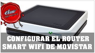 COMO CONFIGURAR EL ROUTER SMART WIFI DE MOVISTAR 2019 [upl. by Eelarat]