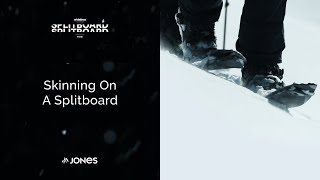 How to Splitboard Skinning [upl. by Nnylarac]