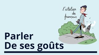 Parler de ses goûts [upl. by Attirehs]