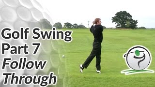 Golf Follow Through  How to Finish your Golf Swing [upl. by Aninay723]