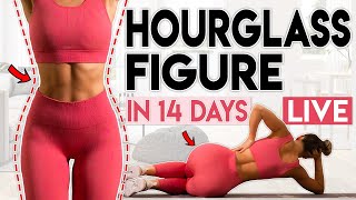 HOURGLASS FIGURE in 14 Days  LIVE  Free Home Workout Program [upl. by Kurr]