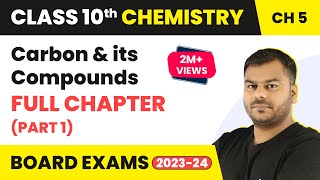 Carbon and its Compounds Part 1 Full Chapter Class 10  Class 10 CBSE Chemistry 202223 [upl. by Imeon]