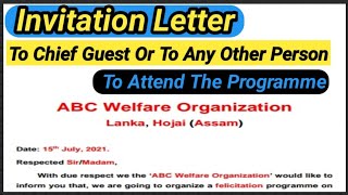 Invitation Letter  How to Write an Invitation Letter to Chief Guest Guardian to attend a Programme [upl. by Aneehsat]