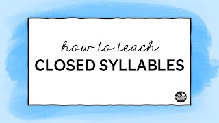 How to Teach Closed Syllables [upl. by Ahsat543]