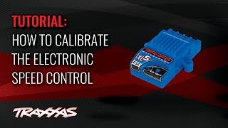 How to Calibrate the Electronic Speed Control  Traxxas Support [upl. by Bahr540]