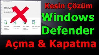 Windows Defender Tamamen Kapatma ve Açma Win10  ÇÖZÜLDÜ ✔️ [upl. by Cyndi]