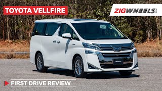 Toyota Vellfire India Review  Makes Traffic Desirable  ZigWheelscom [upl. by Eniffit]