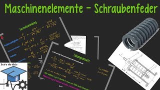 Maschinenelemente 2  Schraubenfeder Berechnung [upl. by Eckmann]