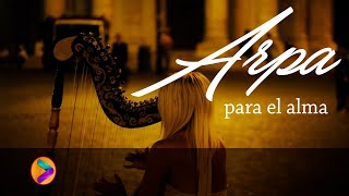 MÚSICA PARA EL ALMA EN ARPA💕💕💕 [upl. by Peters]