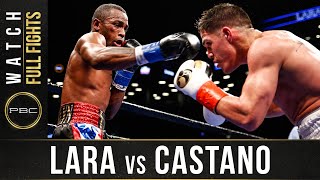 Lara vs Castano FULL FIGHT March 2 2019  PBC on Showtime [upl. by Lirret]